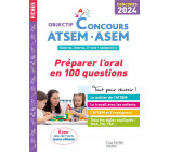 OBJECTIF CONCOURS ATSEM-ASEM 2024 - PREPARER L-ORAL EN 100 QUESTIONS