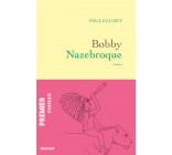BOBBY NAZEBROQUE - ROMAN