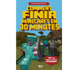 COMMENT FINIR MINECRAFT EN 30 MINUTES