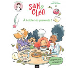 SAM ET CLEO - A TABLE LES PARENTS !
