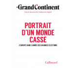 PORTRAIT D-UN MONDE CASSE - L-EUROPE DANS L-ANNEE DES GRANDES ELECTIONS