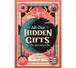 ALL OUR HIDDEN GIFTS, TOME 2 - CE QUI NOUS LIE