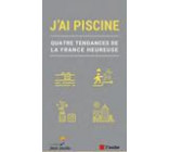 J-AI PISCINE - LA FRANCE HEUREUSE