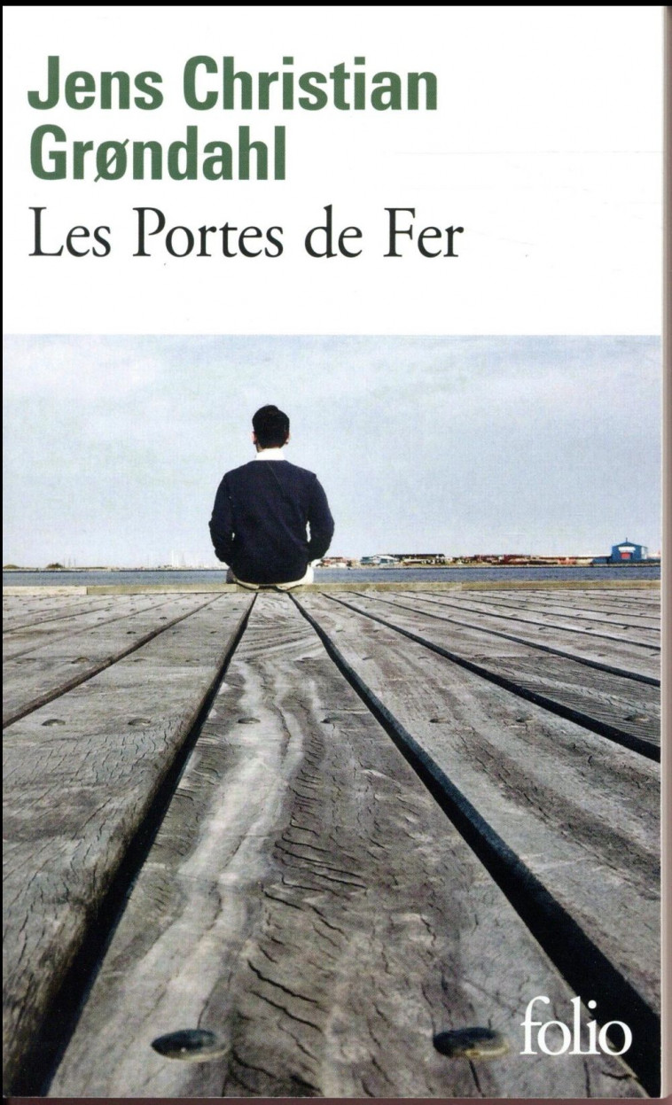 LES PORTES DE FER - GRONDAHL J C. - Gallimard