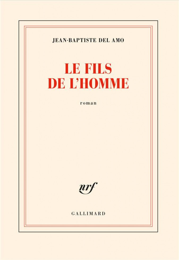 LE FILS DE L-HOMME - DEL AMO J-B. - GALLIMARD