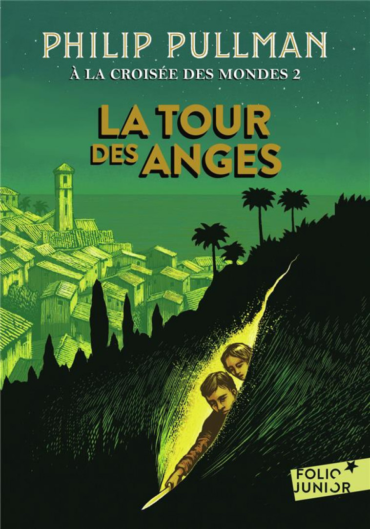 A LA CROISEE DES MONDES - II - LA TOUR DES ANGES - PULLMAN PHILIP - Gallimard-Jeunesse