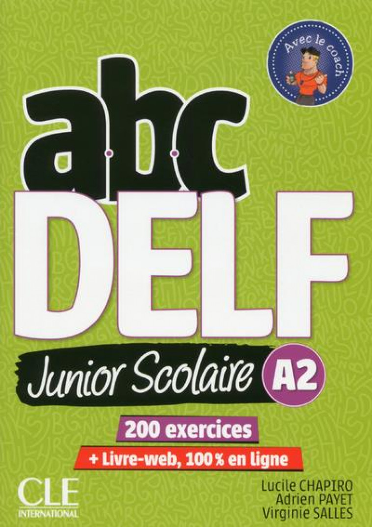 ABC DELF JUNIOR SCOLAIRE NIVEAU A2 + DVD + LIVRE-WEB NC - CHAPIRO/PAYET/SALLES - NC
