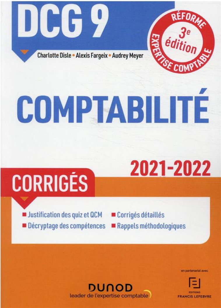 DCG 9 - INTRODUCTION A LA COMPTABILITE  CORRIGES - 2021/2022 - R - DISLE/FARGEIX/MEYER - DUNOD