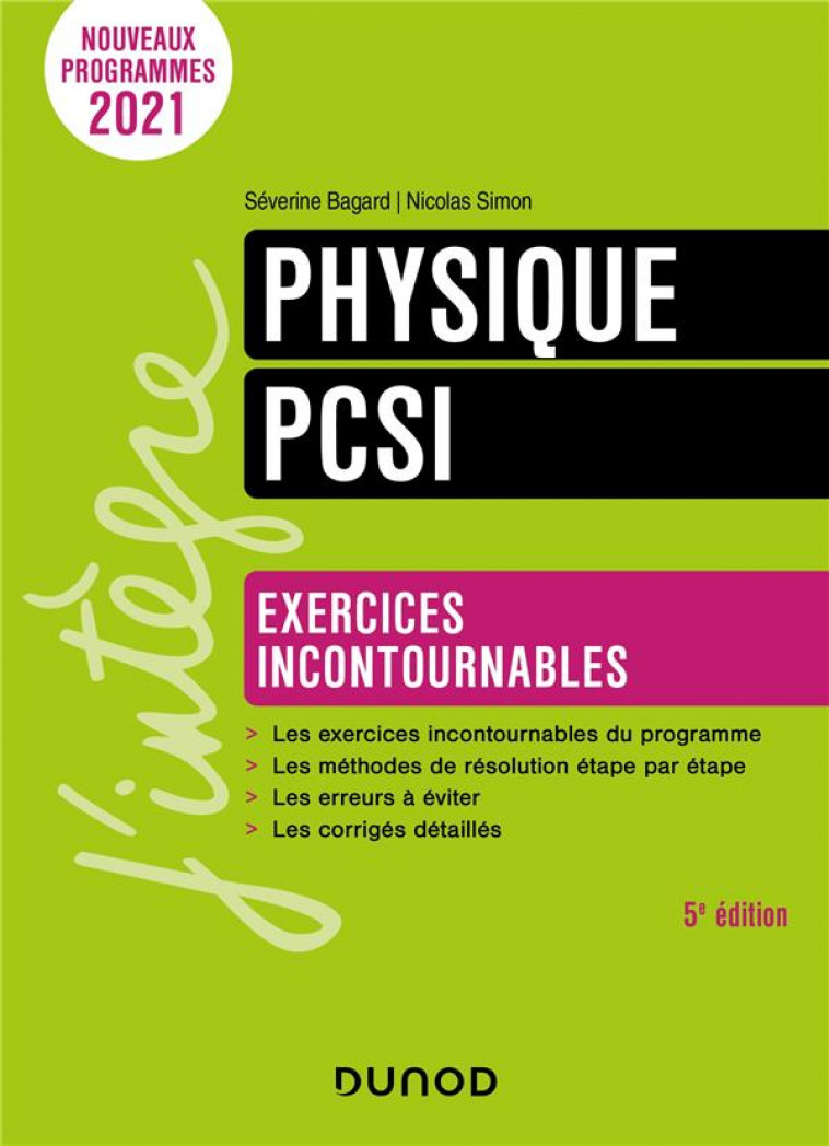 PHYSIQUE EXERCICES INCONTOURNABLES PCSI - 5E ED. - BAGARD/SIMON - DUNOD