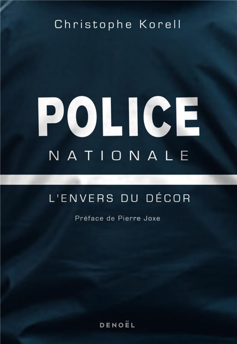 POLICE NATIONALE - L-ENVERS DU DECOR - KORELL/JOXE - CERF