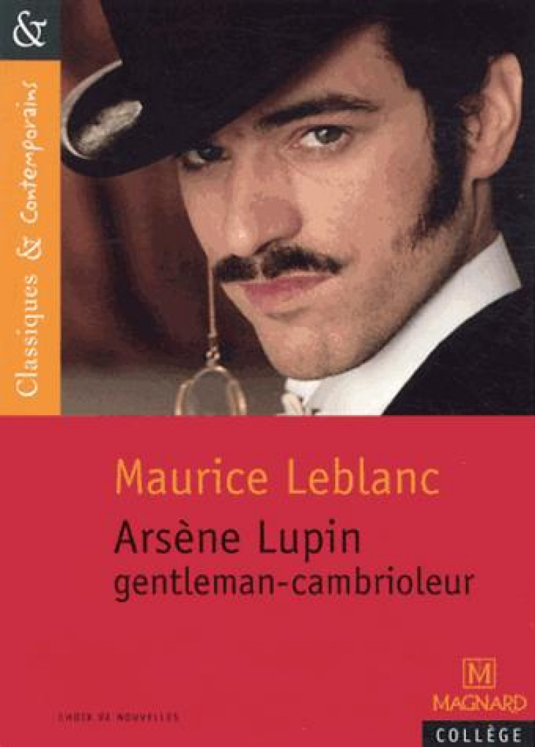 ARSENE LUPIN, GENTLEMAN-CAMBRIOLEUR - CLASSIQUES ET CONTEMPORAINS - LEBLANC/MALTERE - Magnard