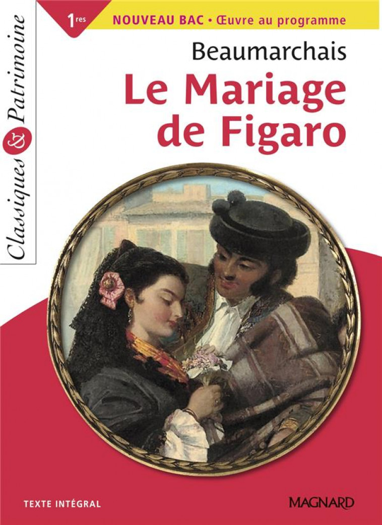 LE MARIAGE DE FIGARO - CLASSIQUES ET PATRIMOINE - BEAUMARCHAIS - MAGNARD