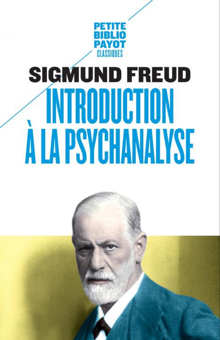 INTRODUCTION A LA PSYCHANALYSE (NE) - FREUD SIGMUND/JANKEL - Payot