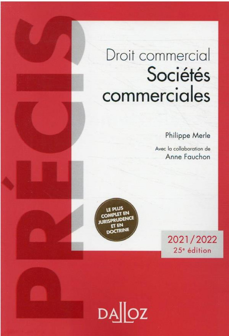 DROIT COMMERCIAL - 25E ED. - SOCIETES COMMERCIALES - FAUCHON/MERLE - DALLOZ