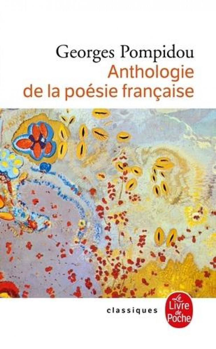 ANTHOLOGIE DE LA POESIE FRANCAISE - POMPIDOU GEORGES - LGF/Livre de Poche