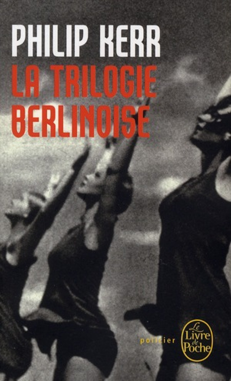 LA TRILOGIE BERLINOISE - PRIX DES LECTEURS POLICIERS 2010 - KERR PHILIP - LGF/Livre de Poche