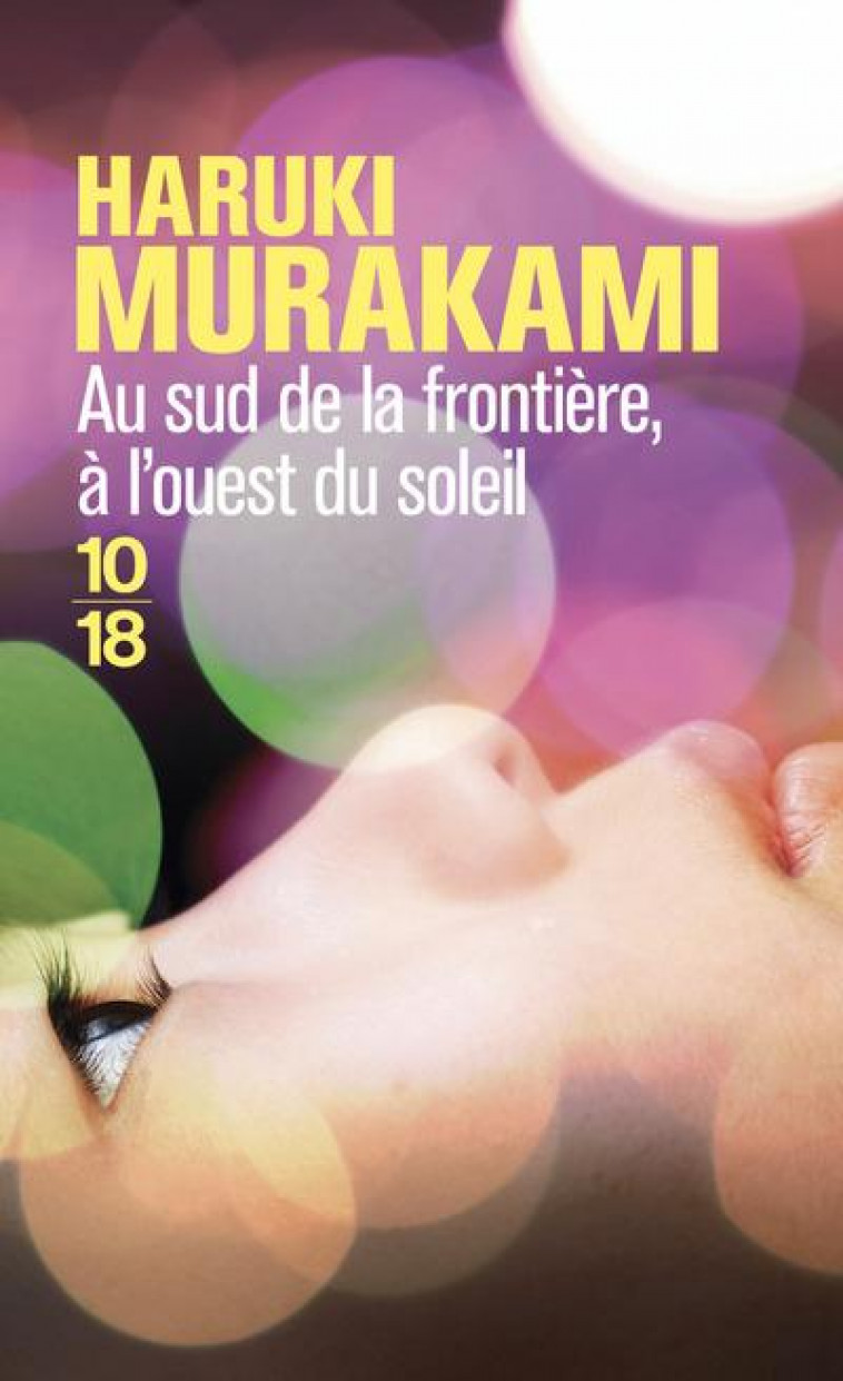 AU SUD DE LA FRONTIERE, A L-OUEST DU SOLEIL - MURAKAMI HARUKI - 10 X 18