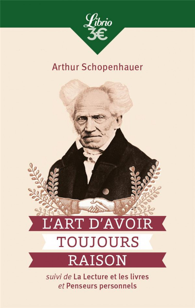 L-ART D-AVOIR TOUJOURS RAISON - SCHOPENHAUER ARTHUR - J'AI LU