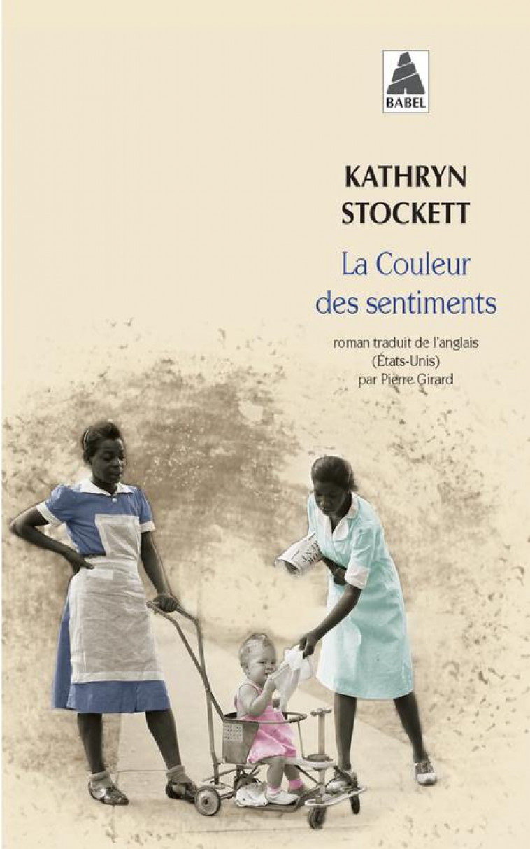 LA COULEUR DES SENTIMENTS - STOCKETT KATHRYN - Actes Sud