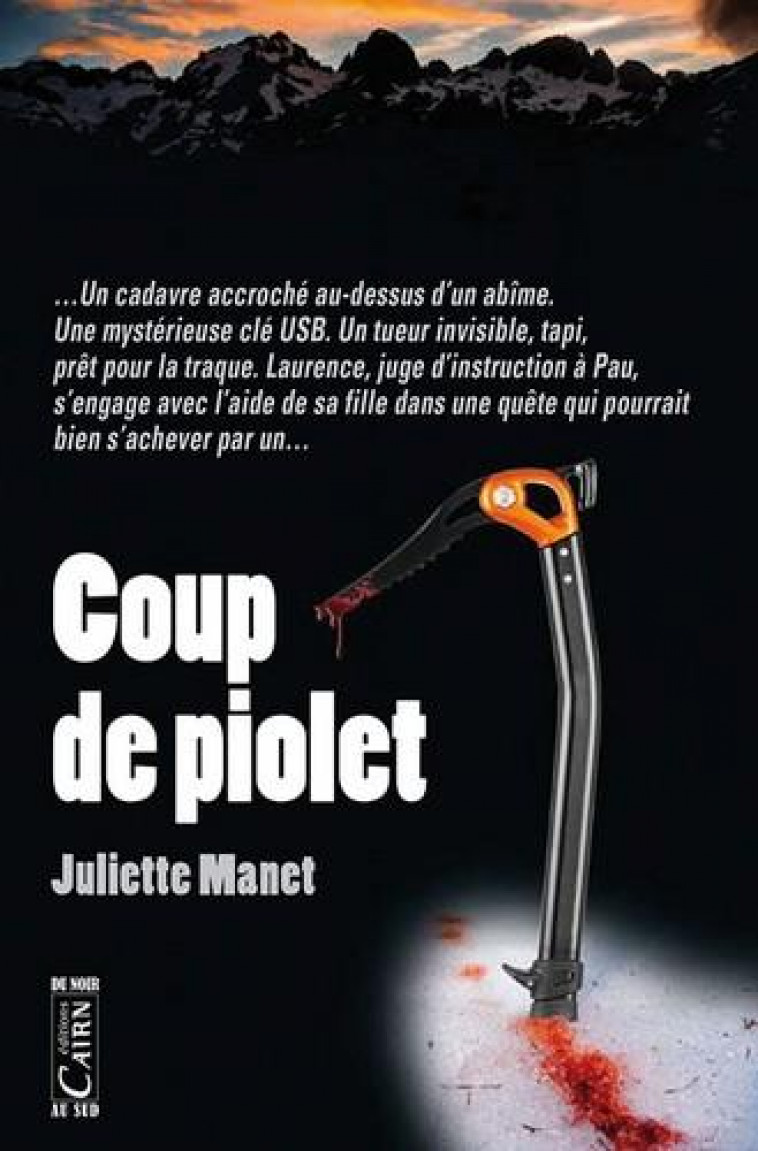 COUP DE PIOLET - MANET JULIETTE - Cairn