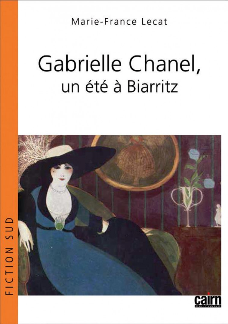 GABRIELLE CHANEL, UN ETE A BIARRITZ - LECAT MARIE-FRANCE - Cairn