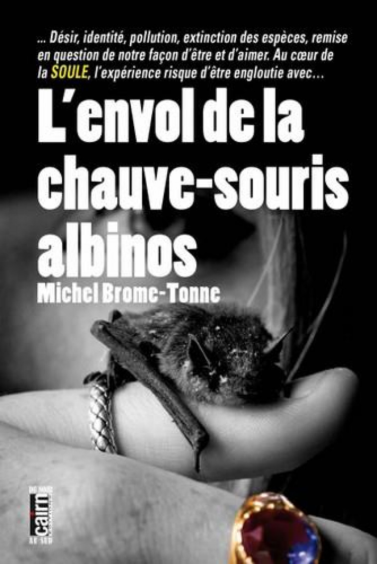 L-ENVOL DE LA CHAUVE-SOURIS ALBINOS - BROME-TONNE MICHEL - CAIRN