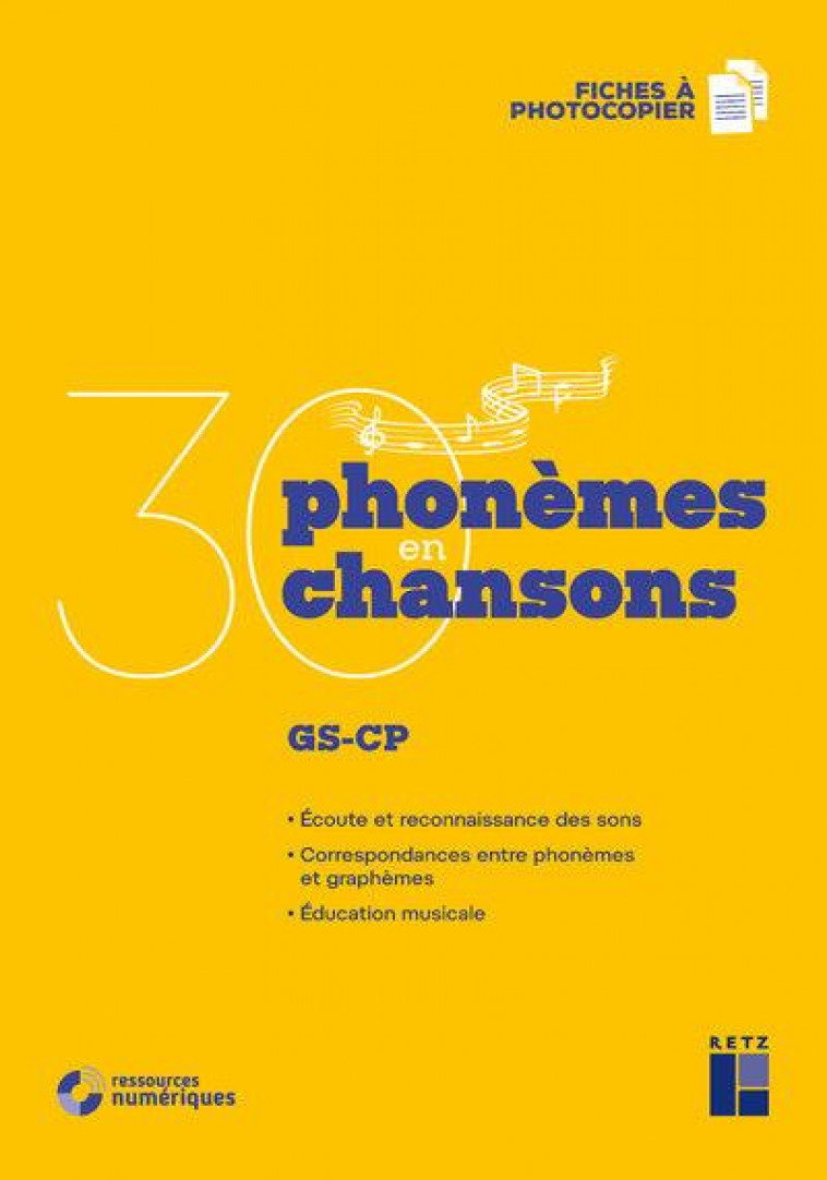 30 PHONEMES EN 30 CHANSONS GS-CP + CD-ROM - MARTIN/TRESALLET - RETZ