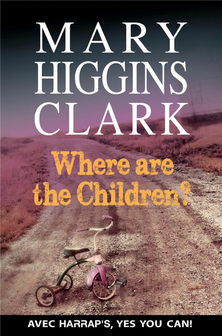 HARRAP-S WHERE ARE THE CHILDREN ? - HIGGINS CLARK MARY - Harrap 's