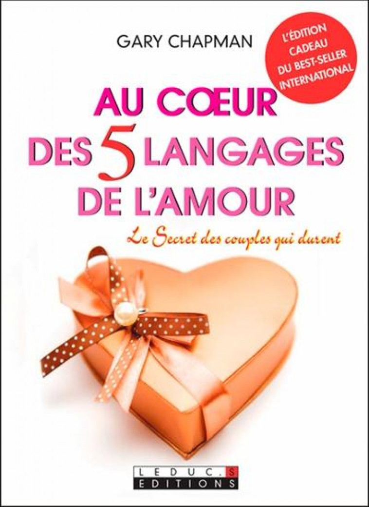AU COEUR DES CINQ LANGAGES DE L-AMOUR - CHAPMAN GARY - Leduc.s éditions