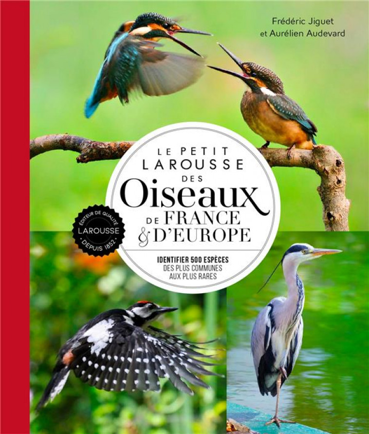LE PETIT LAROUSSE DES OISEAUX DE FRANCE & D-EUROPE - JIGUET/AUDEVARD - LAROUSSE