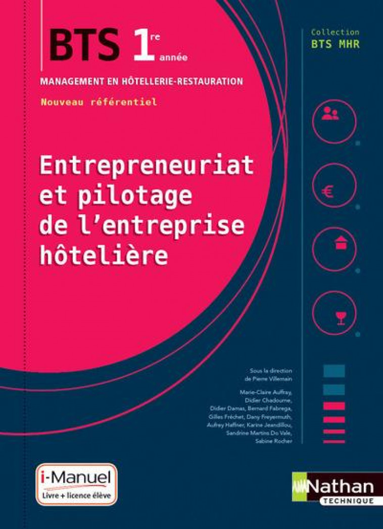 ENTREPRENEURIAT ET PILOTAGE DE L-ENTREPRISE HOTELIERE - BTS1 (BTS MHR) - LIVRE + LICENCE ELEVE - VILLEMAIN/COLLECTIF - CLE INTERNAT