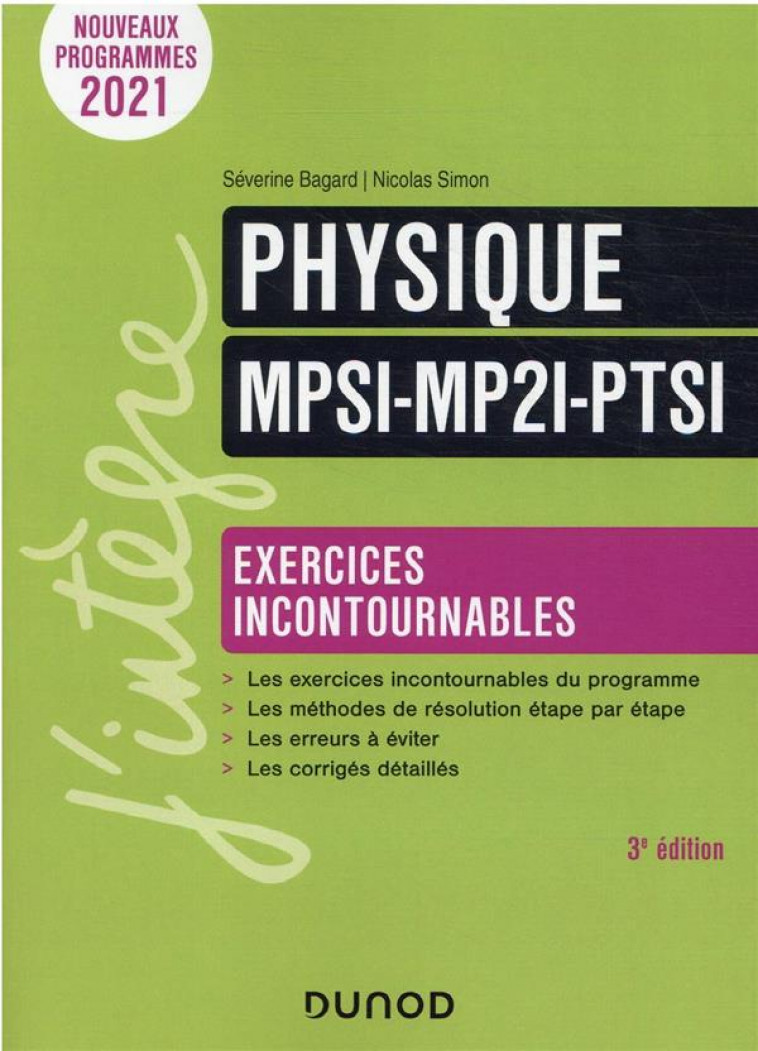 PHYSIQUE EXERCICES INCONTOURNABLES MPSI-MP2I-PTSI - 3E ED. - BAGARD/SIMON - DUNOD