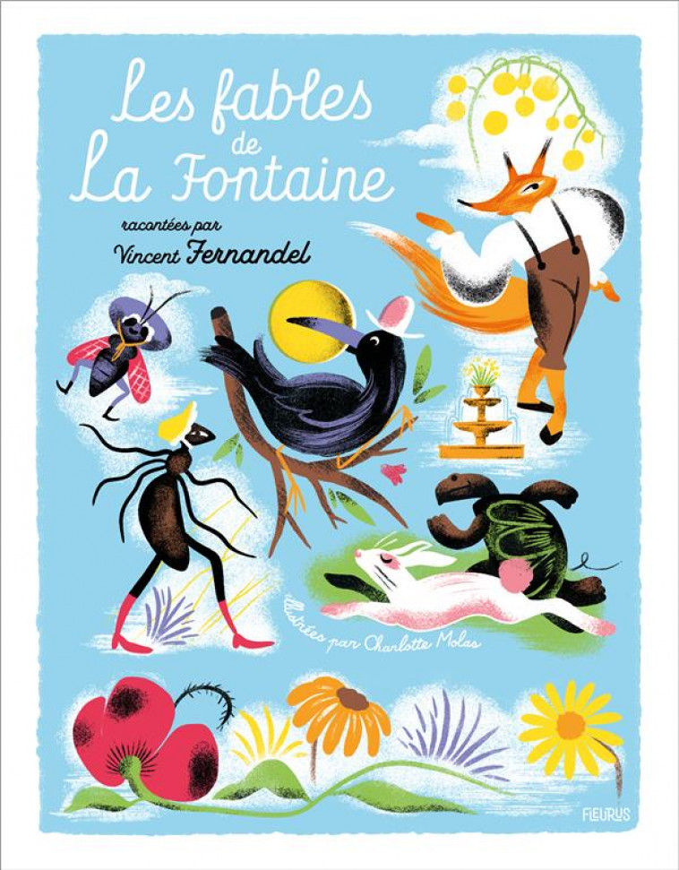 LES FABLES DE LA FONTAINE, RACONTEES PAR VINCENT FERNANDEL (LIVRE-CD) - DE LA FONTAINE/MOLAS - FLEURUS