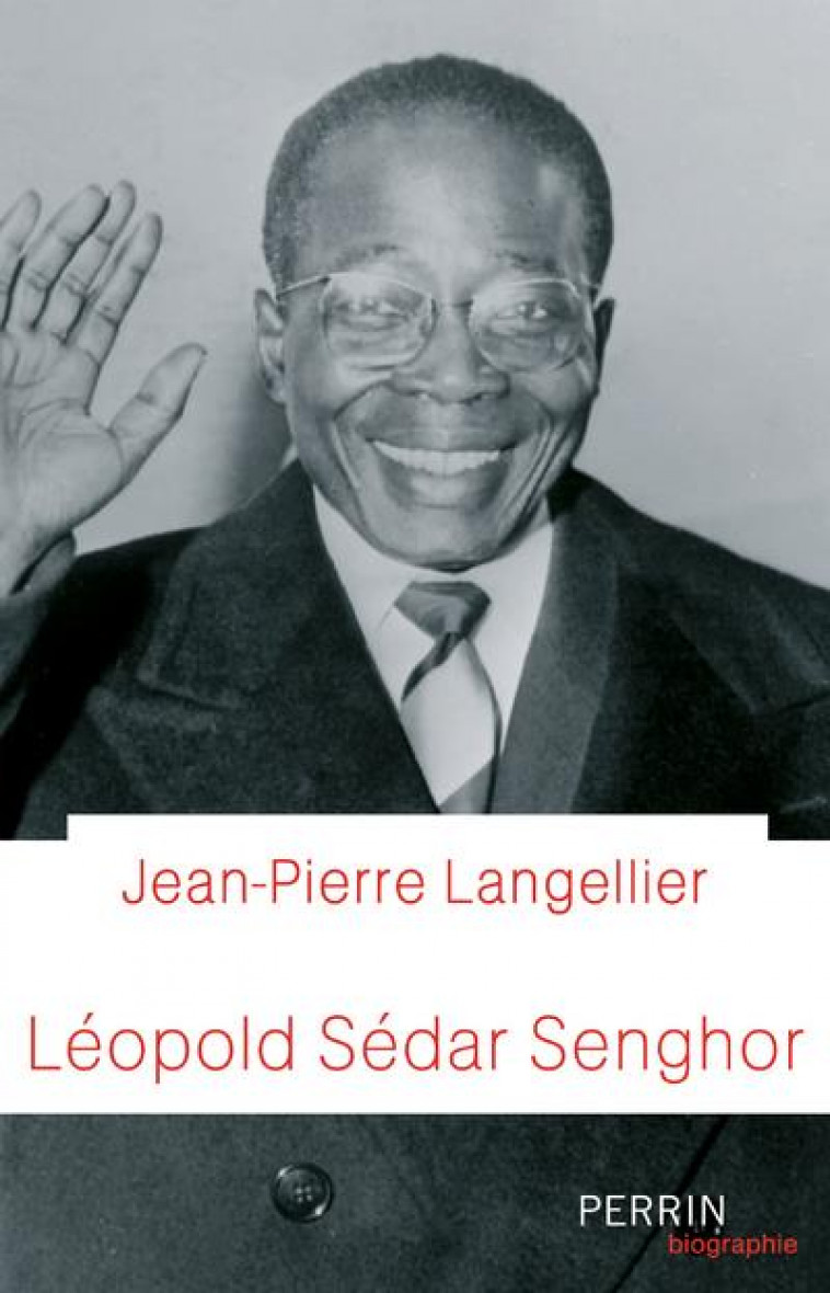 LEOPOLD SEDAR SENGHOR - LANGELLIER J-P. - PERRIN