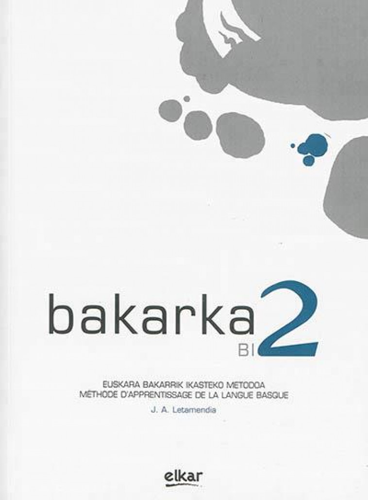 BAKARKA 2 (VERSION FRANCAISE) - LETAMENDIA, J.A - Elkar