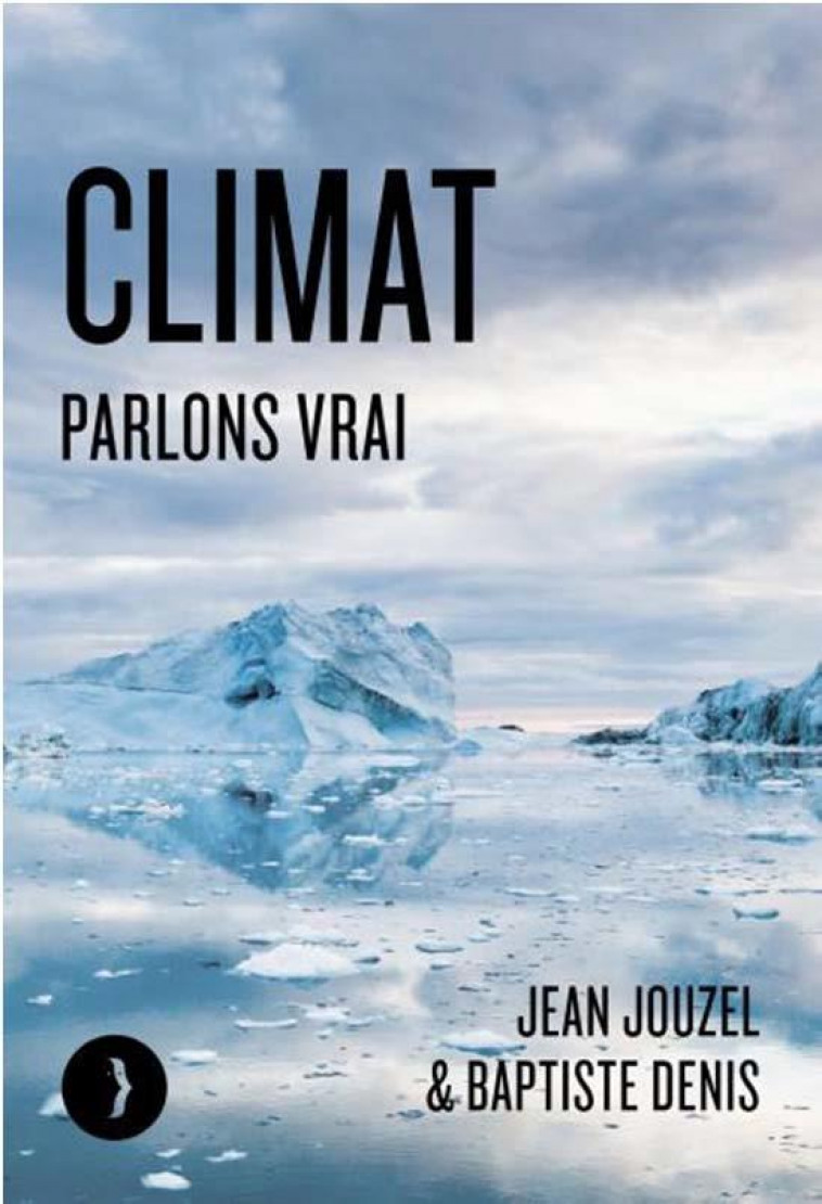 CLIMAT - PARLONS VRAI - JOUZEL/DENIS - BOURIN