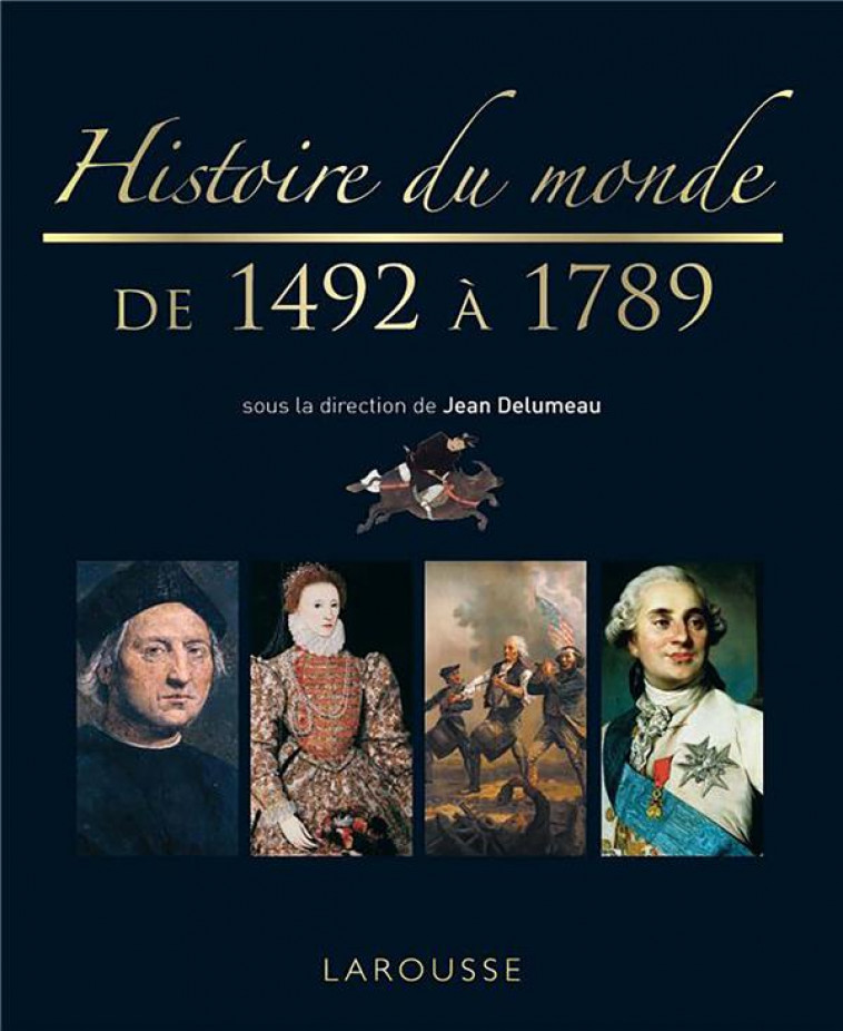 HISTOIRE DU MONDE DE 1492 A 1789 - XXX - LAROUSSE