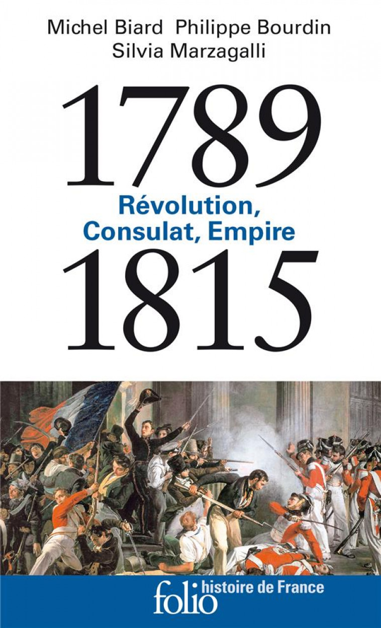1789-1815 - REVOLUTION, CONSULAT, EMPIRE - BIARD/MARZAGALLI - GALLIMARD