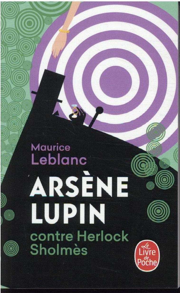 ARSENE LUPIN CONTRE HERLOCK SHOLMES - LEBLANC MAURICE - LGF/Livre de Poche