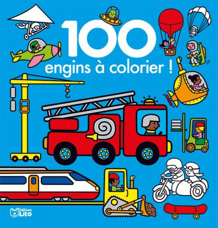 100 IMAGES A COLORIER ENGINS - XXX - LITO