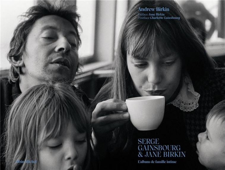 SERGE GAINSBOURG ET JANE BIRKIN - L-ALBUM DE FAMILLE INTIME - BIRKIN/GAINSBOURG - ALBIN MICHEL