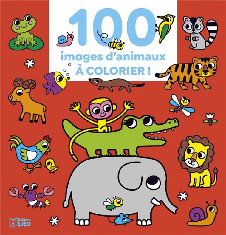 100 IMAGES A COLORIER ANIMAUX - XXX - LITO