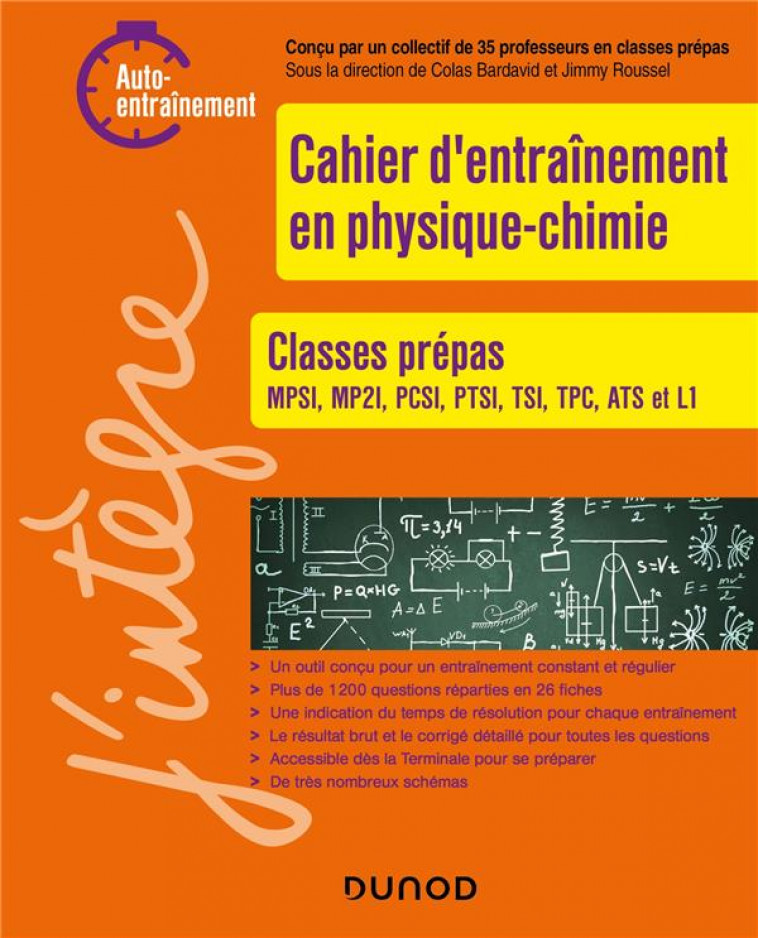 CAHIER D-ENTRAINEMENT EN PHYSIQUE-CHIMIE - CLASSES PREPAS - BARDAVID/DROUARD/YIP - DUNOD