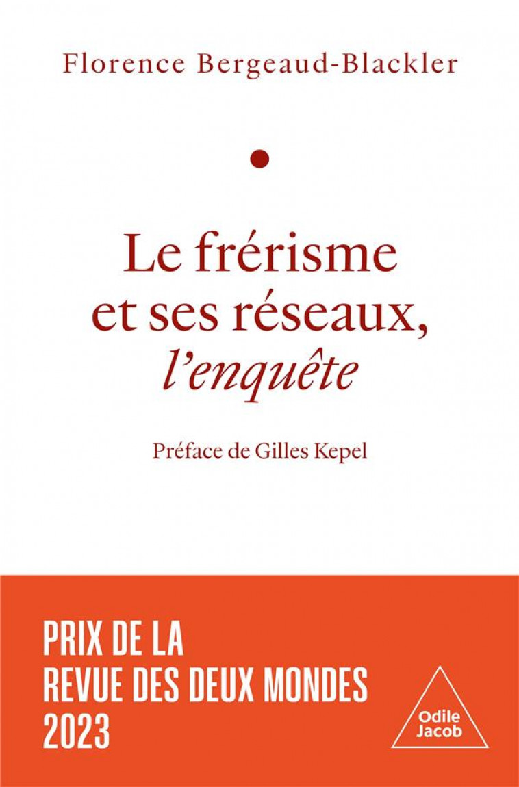 LE FRERISME ET SES RESEAUX - PREFACE DE GILLES KEPEL - BERGEAUD-BLACKLER F. - JACOB