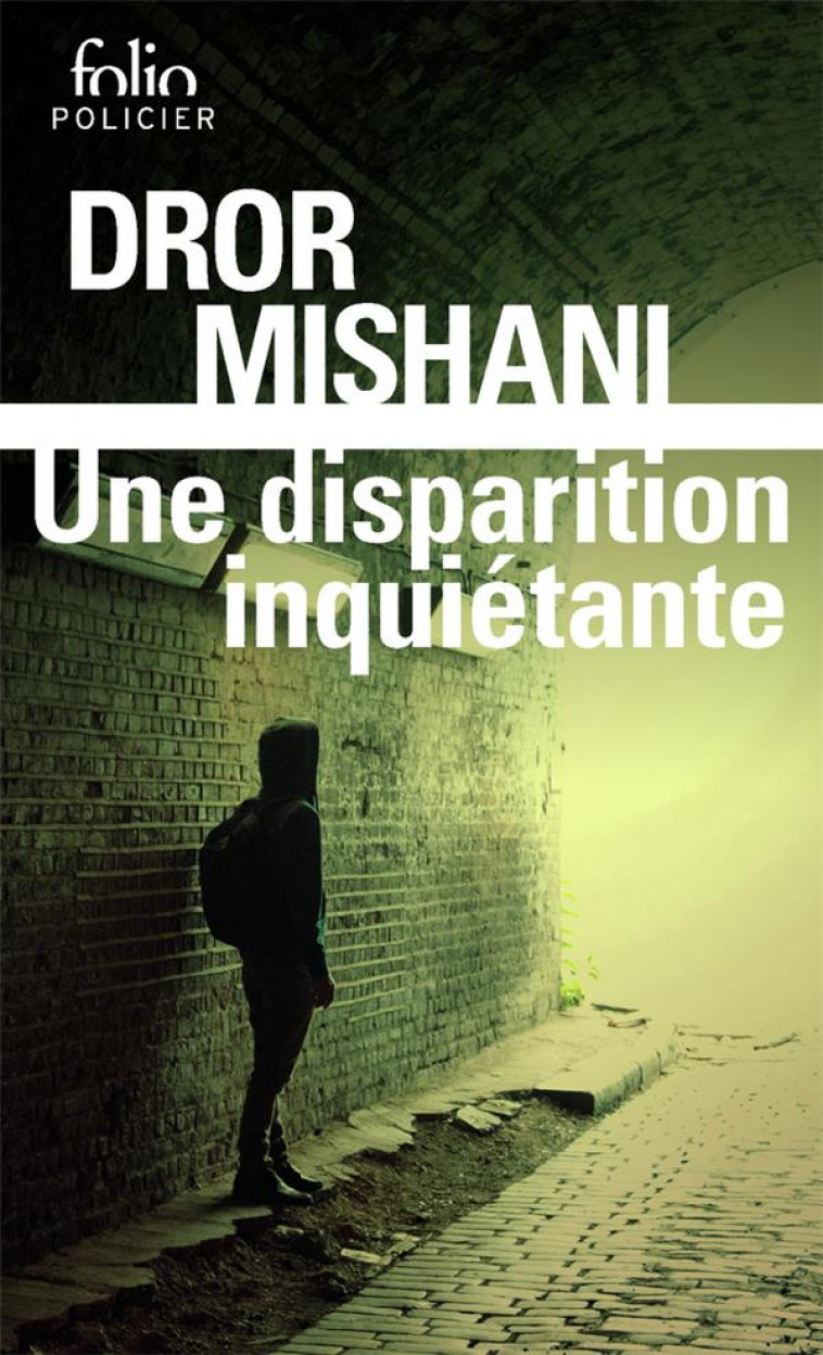 UNE DISPARITION INQUIETANTE - MISHANI DROR - GALLIMARD